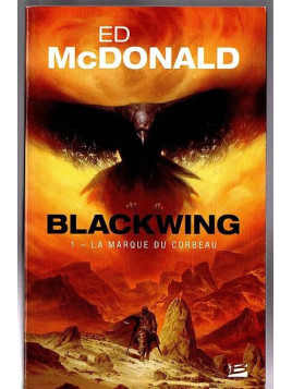 Ed McDonald : Blackwing 1 : la marque du corbeau