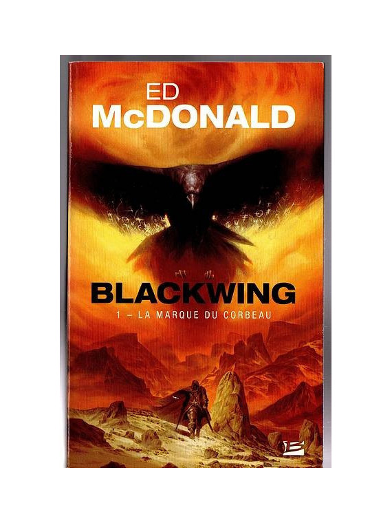 Ed McDonald : Blackwing 1 : la marque du corbeau