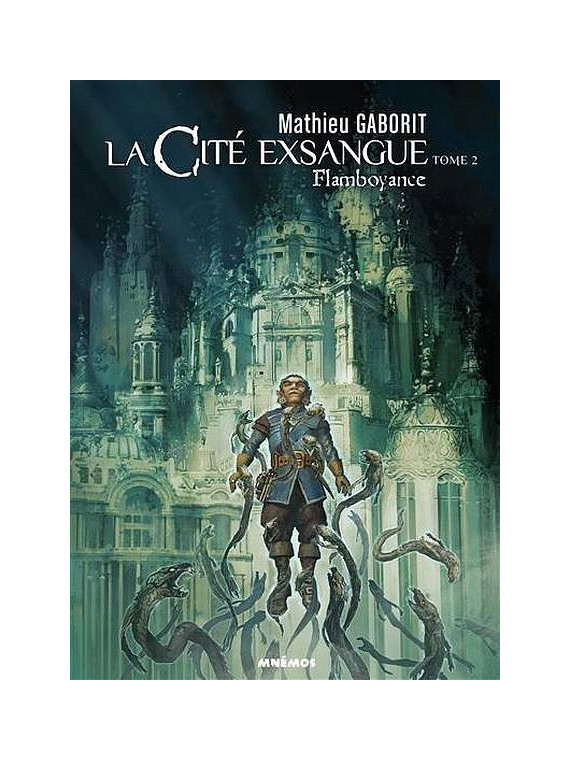 Mathieu Gaborit : La cité exsangue 2 : flamboyance