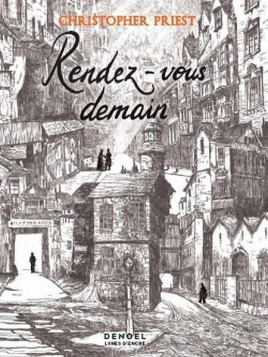 Christopher Priest : Rendez-vous demain