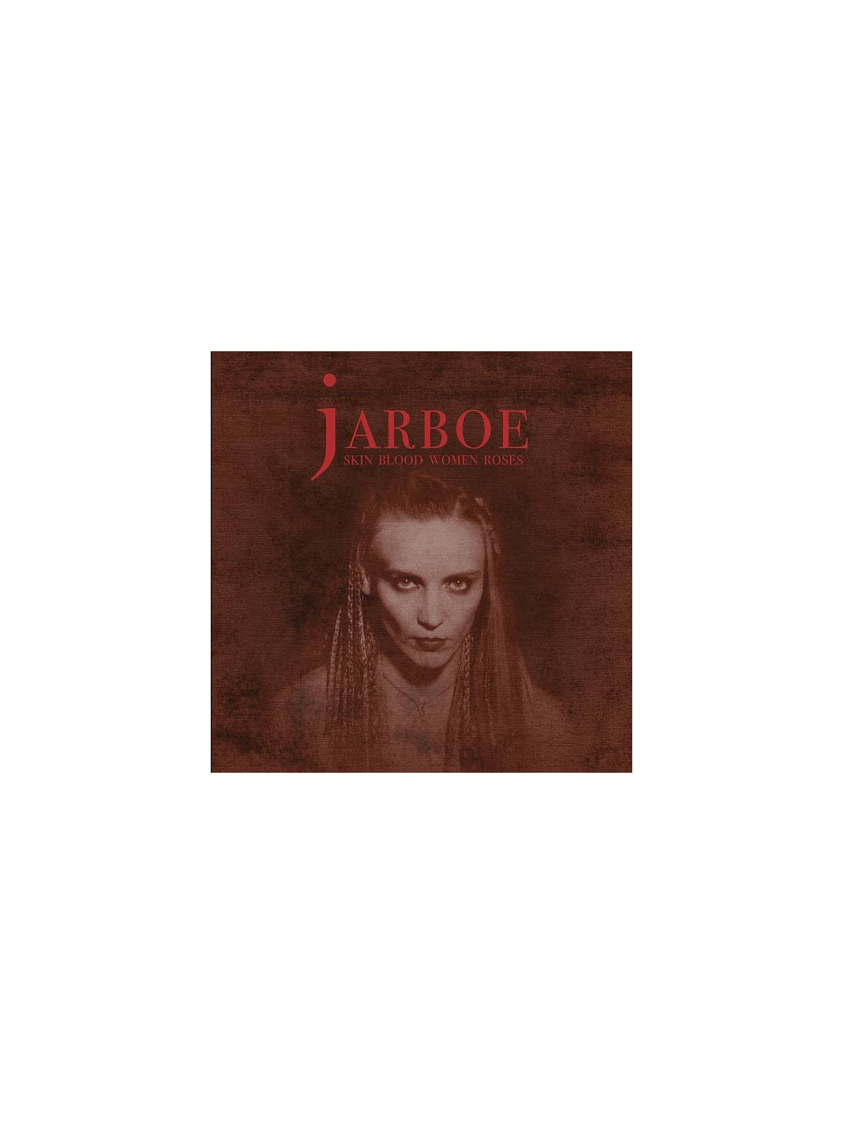 Jarboe : Skin blood women roses (Ltd edition 12’’ vinyl)