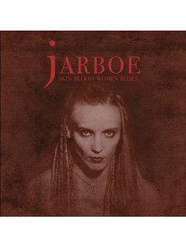 Jarboe : Skin blood women roses (Ltd edition CD)