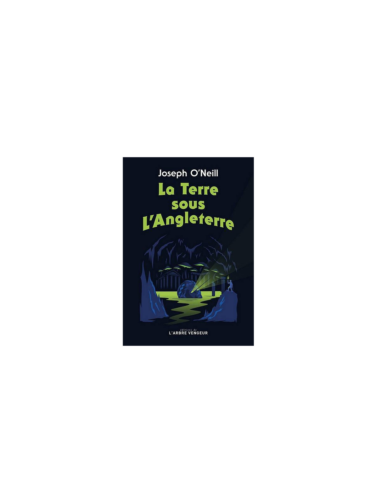 Joseph O’Neill : La terre sous l’Angleterre