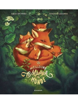 Benjamin Lacombe & Sébastien Perez : La meilleure maman du monde