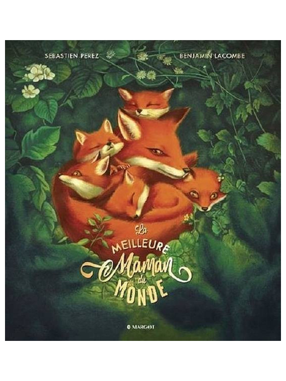 Benjamin Lacombe & Sébastien Perez : La meilleure maman du monde