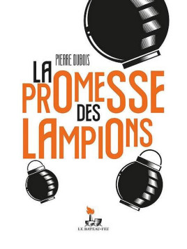 Pierre Dubois : La promesse des lampions