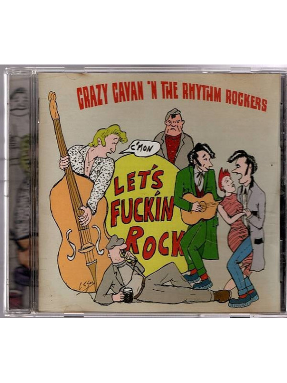 Crazy Cavan and the rhythm rockers : C’mon let’s fuckin rock!!! (CD)