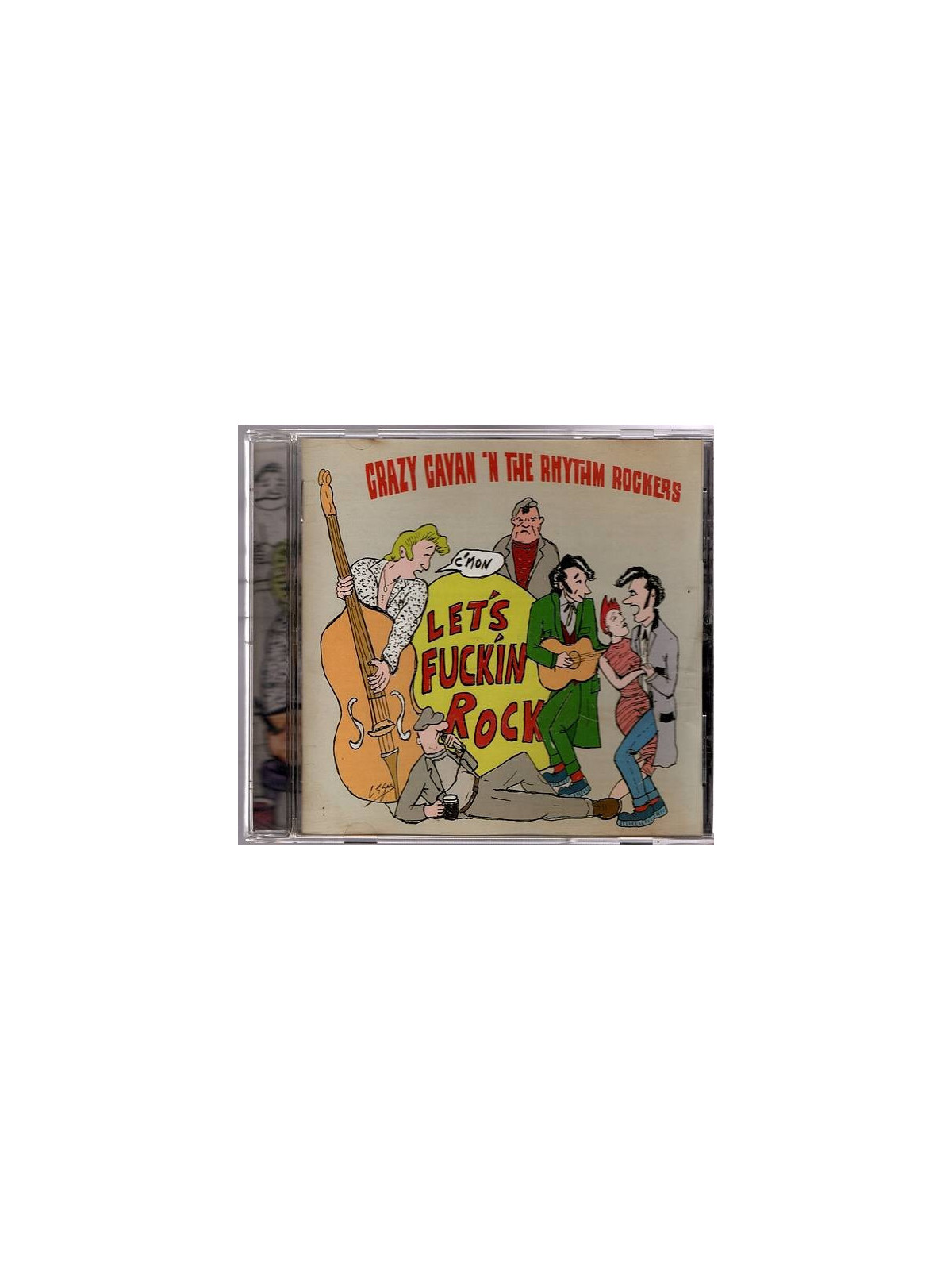 Crazy Cavan and the rhythm rockers : C’mon let’s fuckin rock!!! (CD)