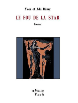 Yves & Ada Rémy : Le fou de la star