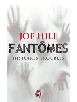 Joe Hill : Fantômes – histoires troubles