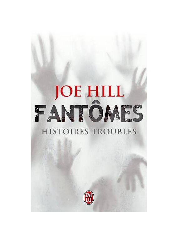 Joe Hill : Fantômes – histoires troubles
