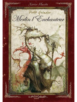 Xavier Hussön : Petit grimoire de Merlin l’enchanteur