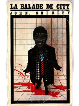 John Shirley : La balade de City
