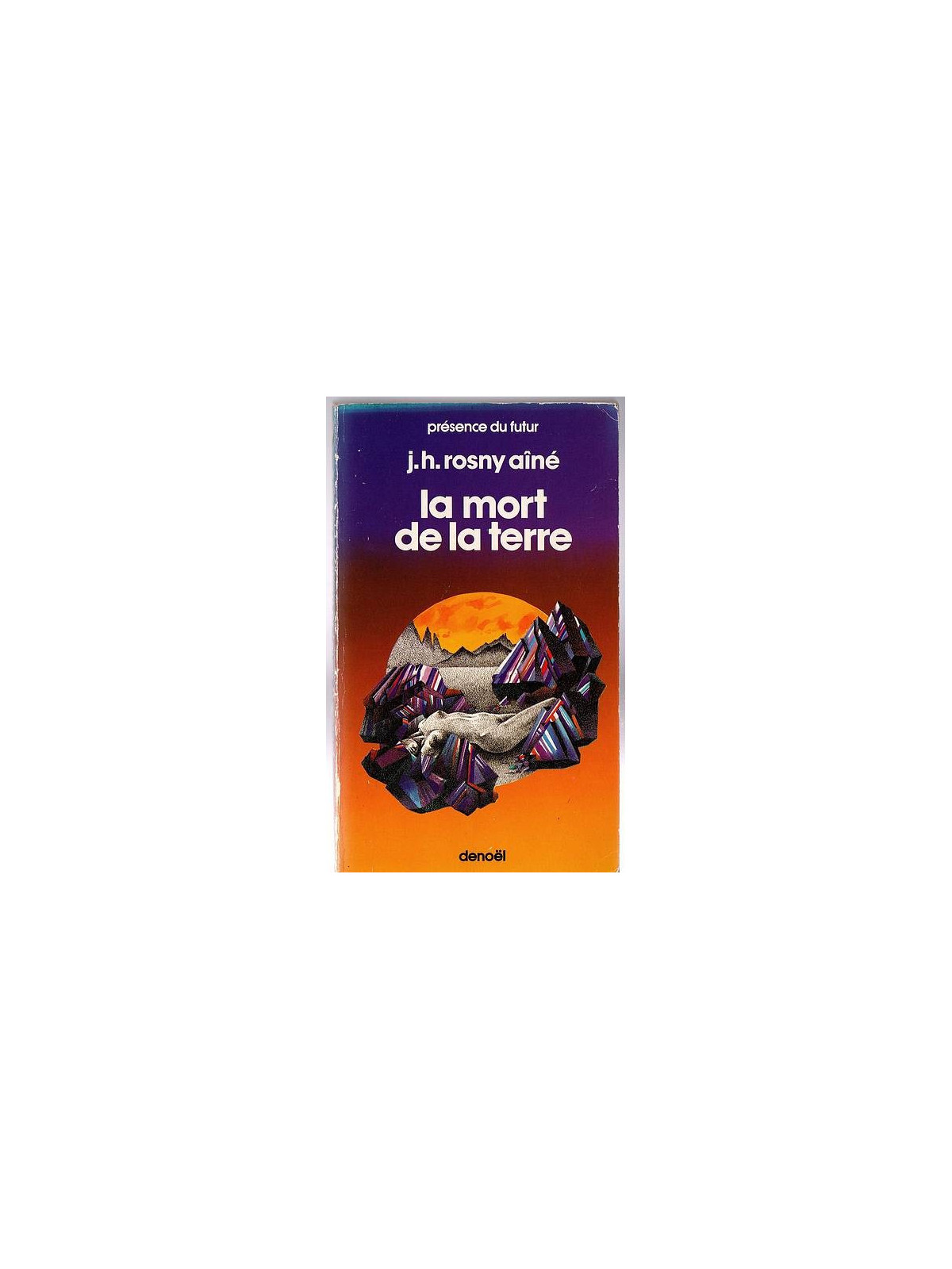 J. H. Rosny aîné : La mort de la terre