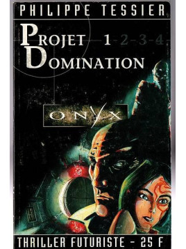 Philippe Tessier : Projet domination 1