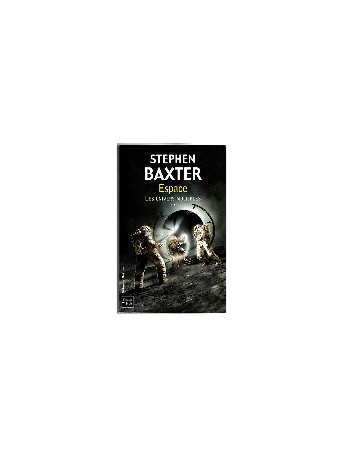 Stephen Baxter : Les univers multiples 2 : espace
