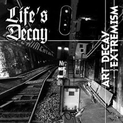 Life's decay disque Art decay extremism en stock en cd à ciel rouge dijon