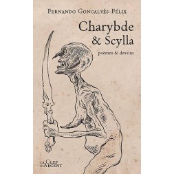 Fernando Goncalvès-Félix livre Charybde & Scylla en stock à ciel rouge dijon