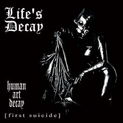 Human art decay [first suicide]