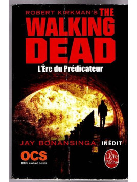 Jay Bonansinga : The walking dead : L’ère du prédicateur