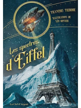 François Fierobe / Léo Gontier : Les spectres d’Eiffel