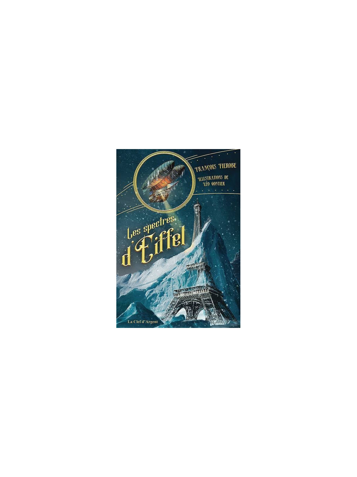 François Fierobe / Léo Gontier : Les spectres d’Eiffel
