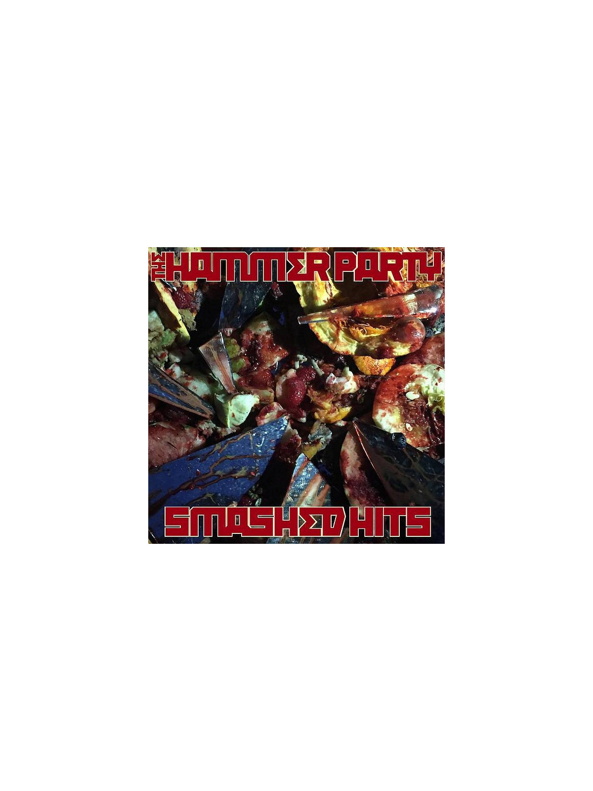 The hammer party : Smashed hits (12’’ vinyl)