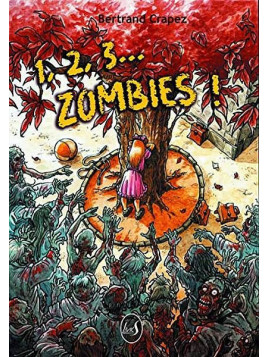 Bertrand Crapez livre 1, 2, 3… zombies ! en stock à ciel rouge dijon