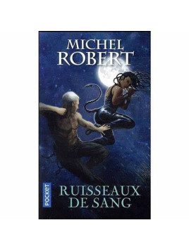 Michel Robert : Ruisseaux de sang