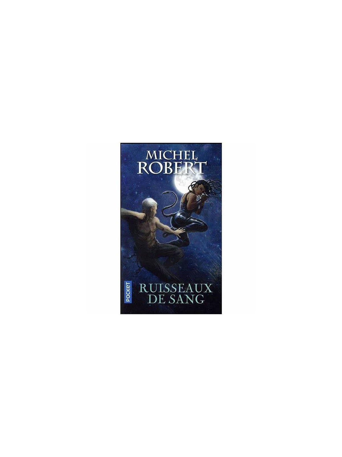 Michel Robert : Ruisseaux de sang