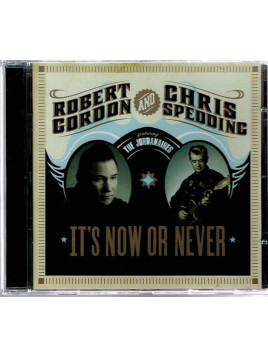 Robert Gordon & Chris Spedding : It’s now or never (CD)
