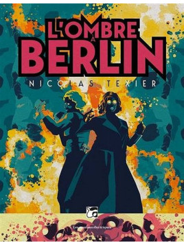 Nicolas Texier : L’ombre à Berlin