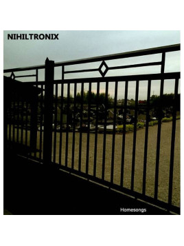 Nihiltronix : Homesongs (Ltd edition CD)