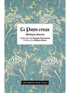 William Morris : Le pays creux