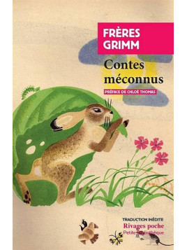 Jacob & Wilhelm Grimm : Contes méconnus
