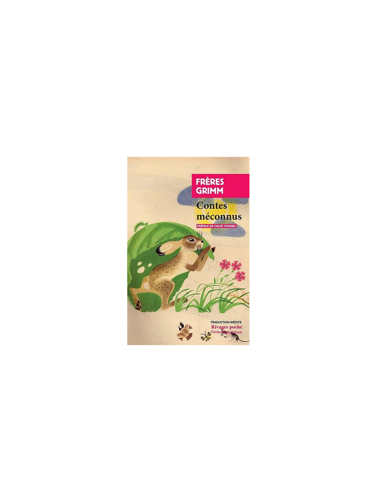 Jacob & Wilhelm Grimm : Contes méconnus