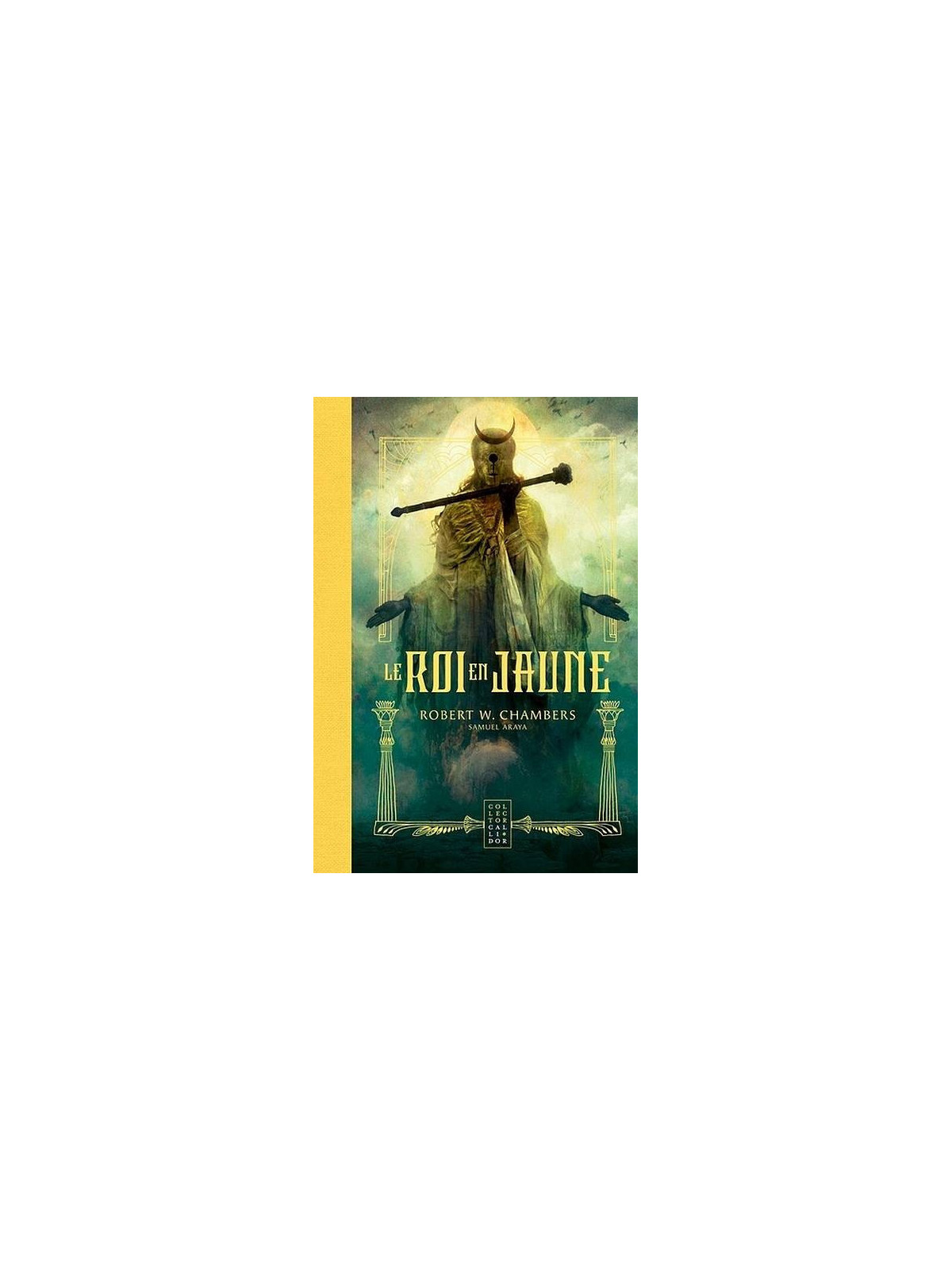 Robert W. Chambers / Samuel Araya : Le roi en jaune