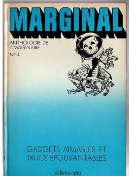 Anthologie : Marginal 4 : gadgets aimables et trucs épouvantables