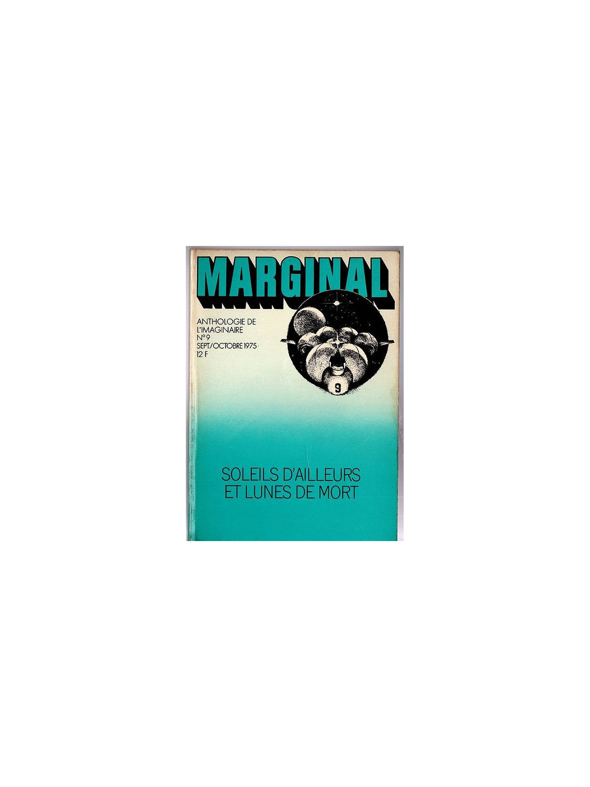 Anthologie : Marginal 9 : soleils d’ailleurs et lunes de mort