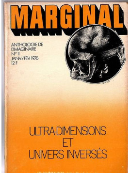 Anthologie : Marginal 11 : ultra-dimensions et univers inversés
