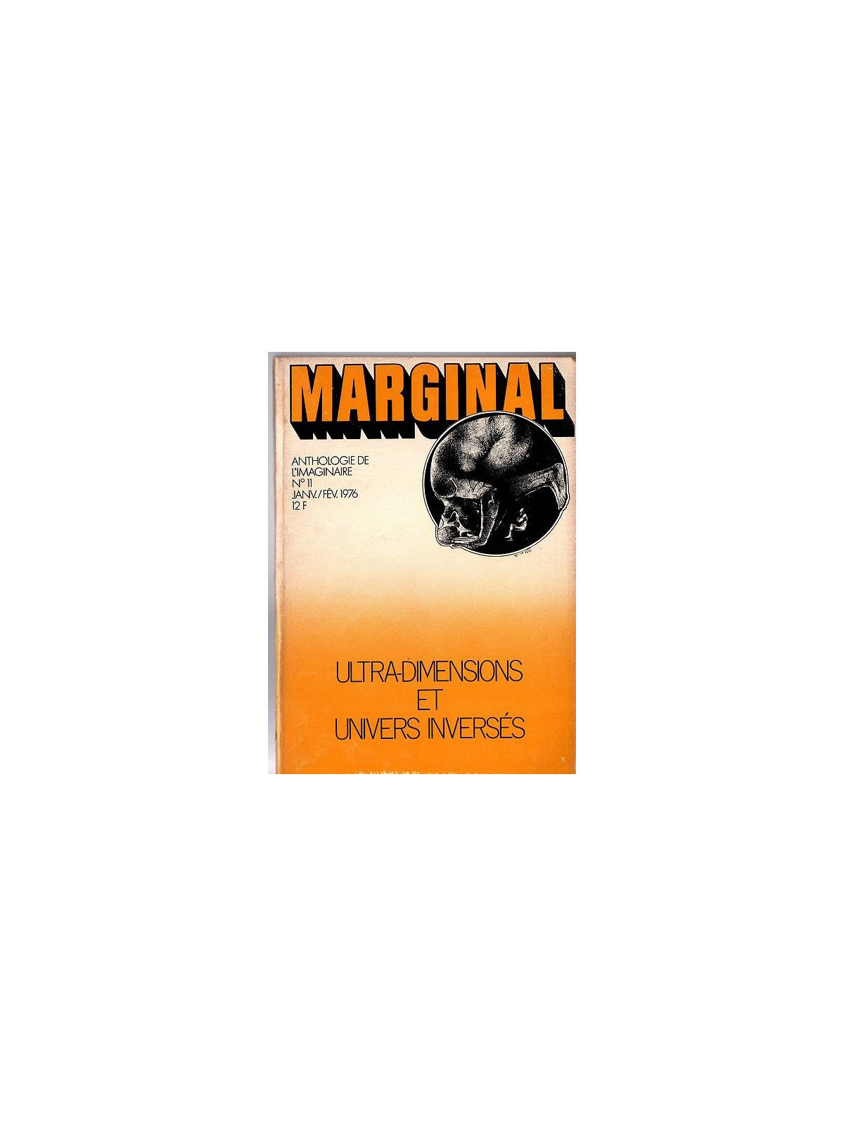Anthologie : Marginal 11 : ultra-dimensions et univers inversés
