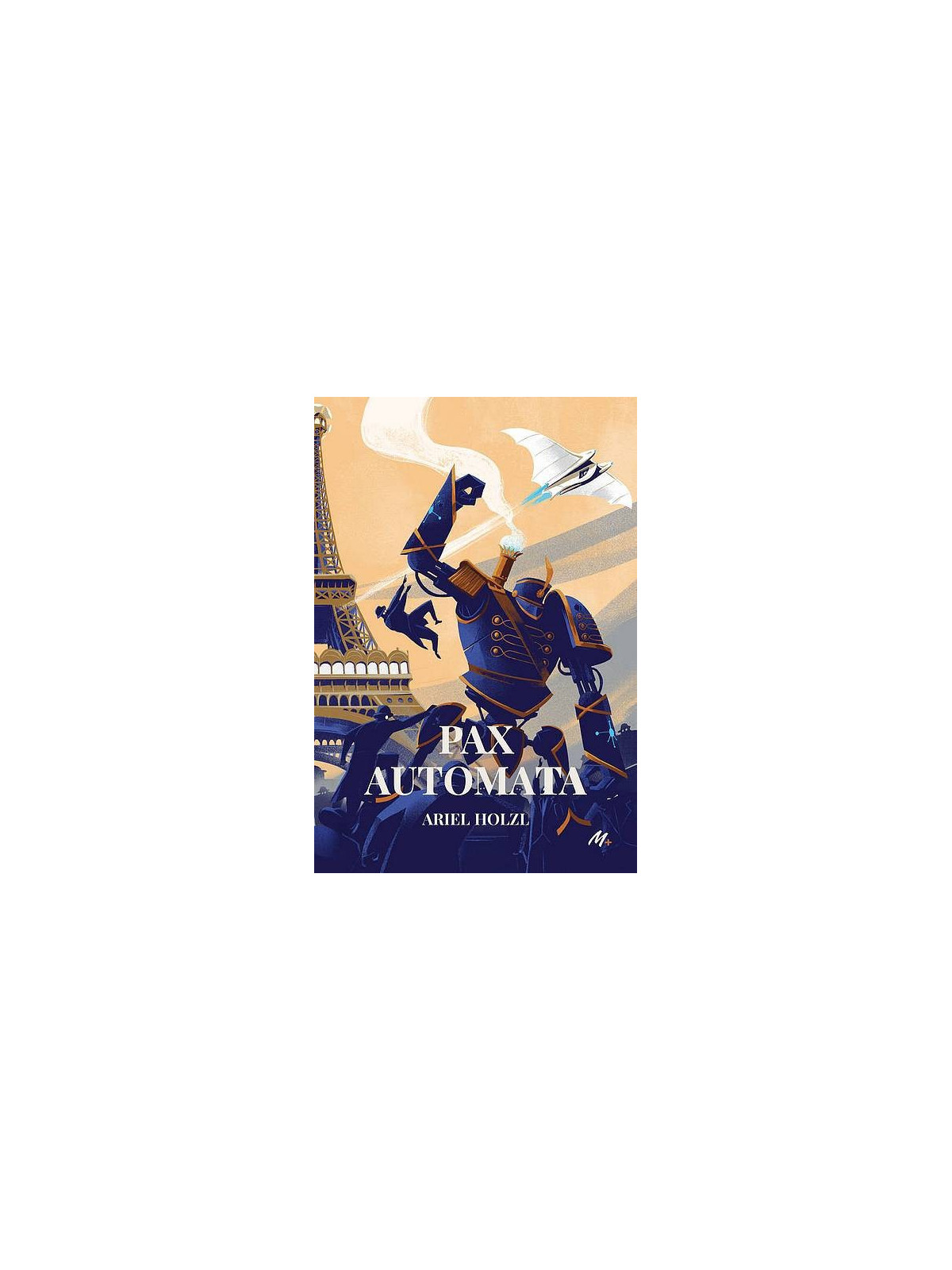 Ariel Holzl : Pax automata