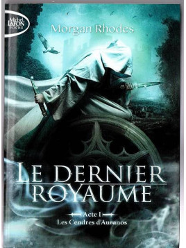 Morgan Rhodes : Le dernier royaume 1 : les cendres d’Auranos