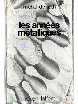 Michel Demuth : Les années métalliques