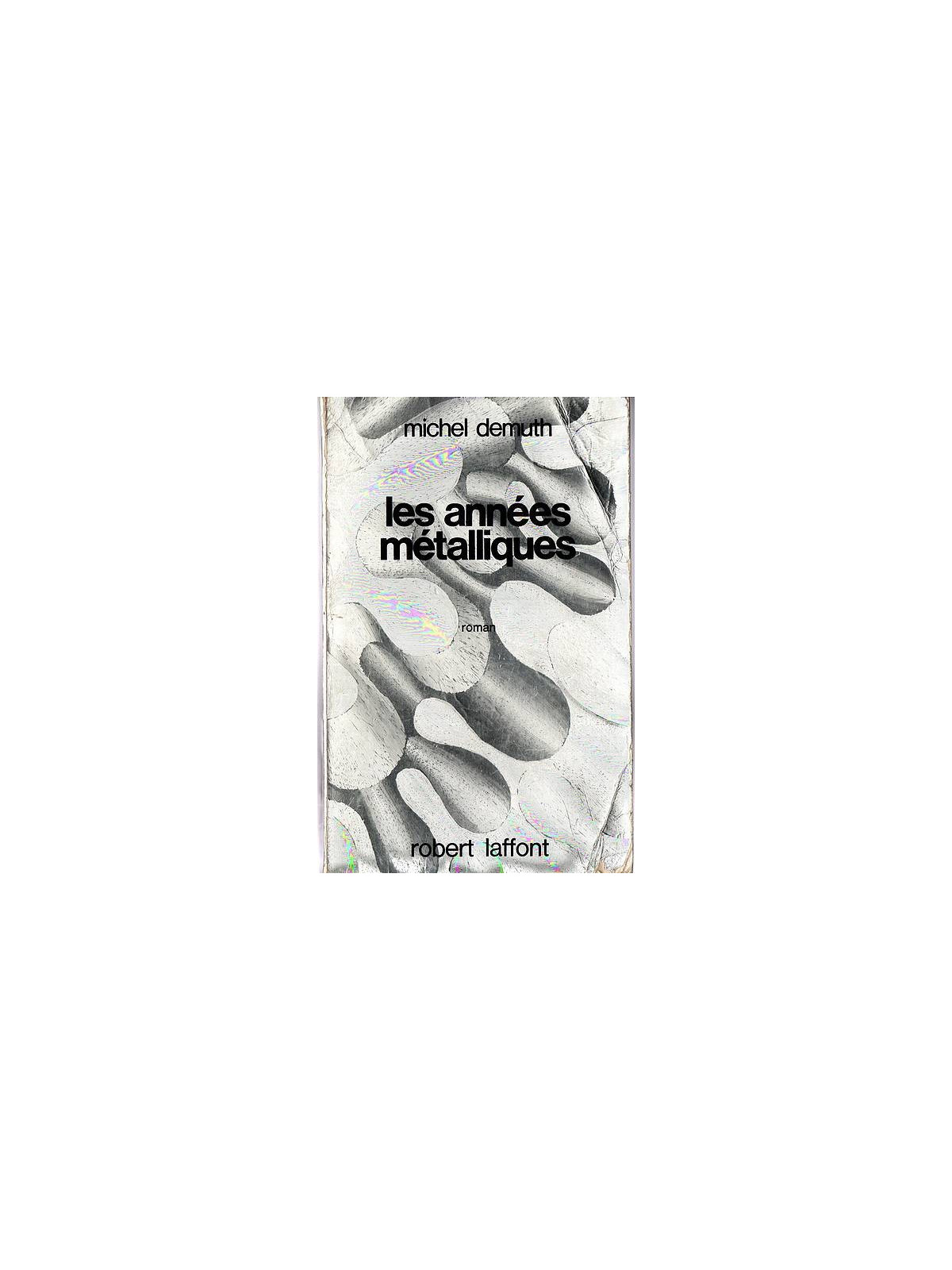 Michel Demuth : Les années métalliques