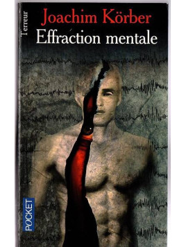 Joachim Körber : Effraction mentale