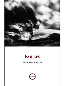 Roland Goeller : Failles