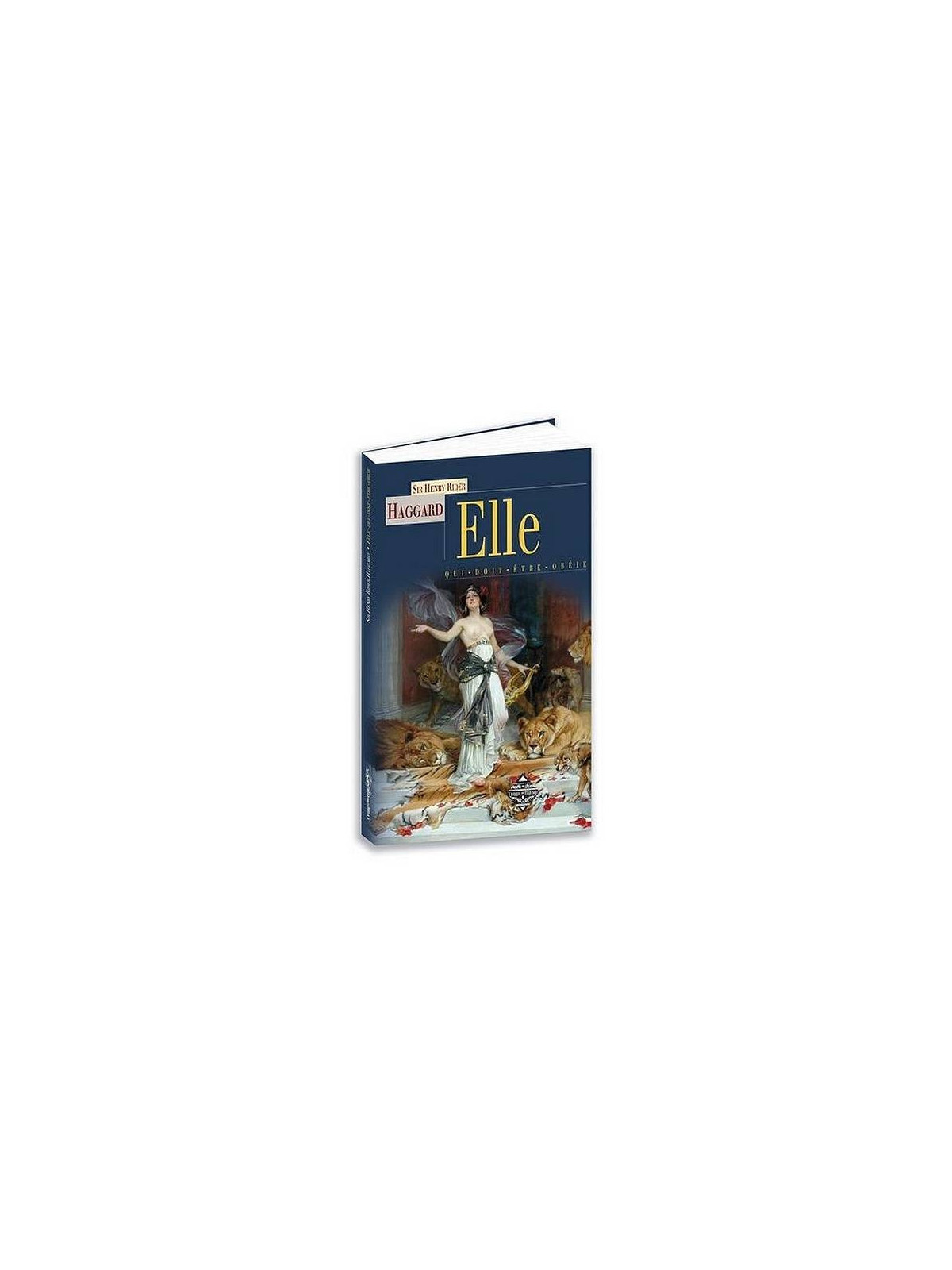 Sir Henry Rider Haggard : Elle–qui-doit-être-obéie
