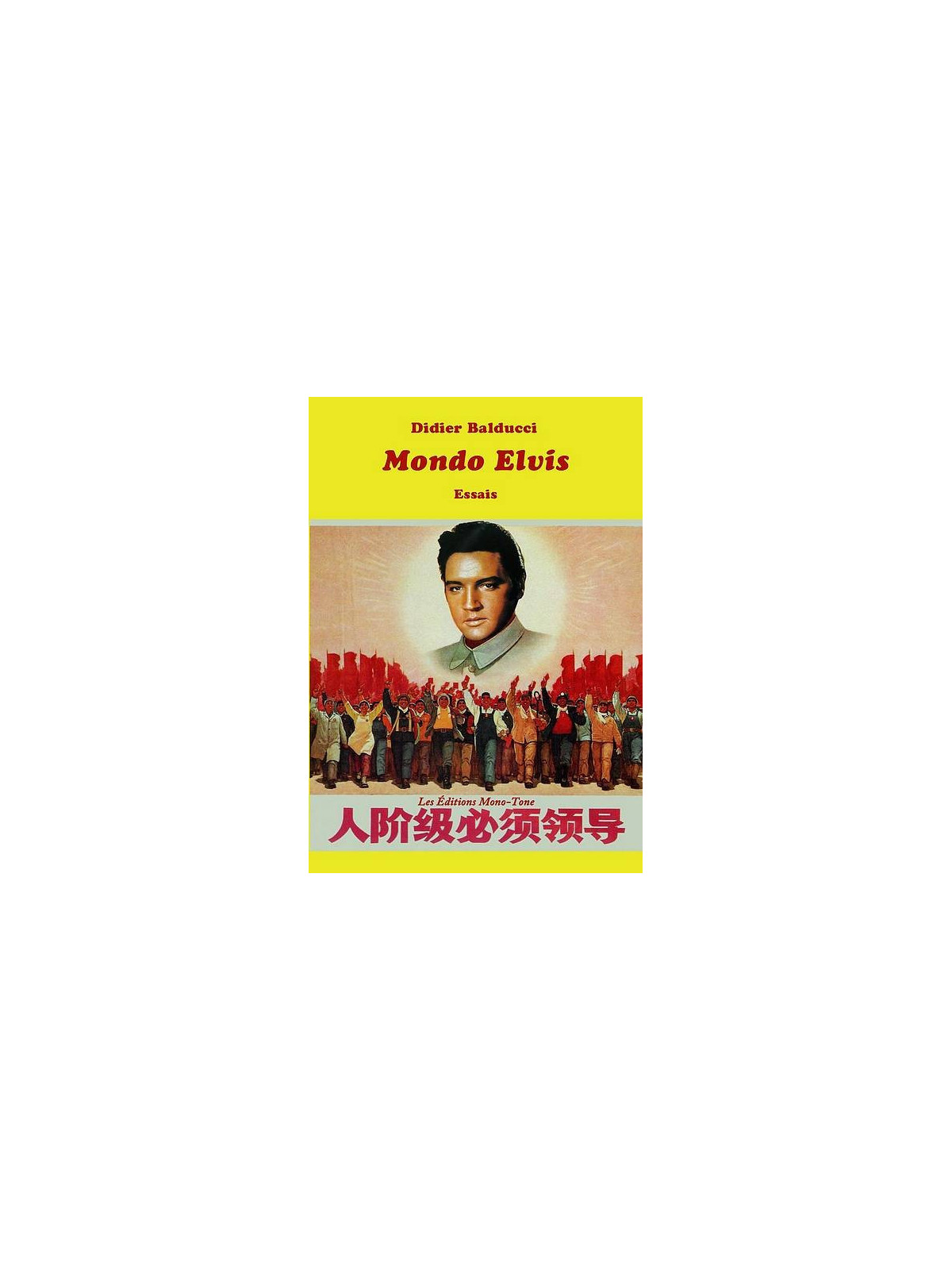 Le livre de Didier Balducci : Mondo Elvis est en stock à la librairie Ciel rouge à Dijon