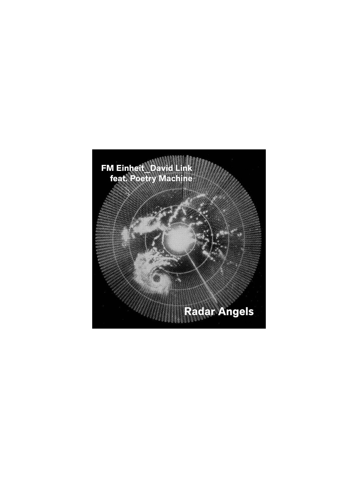 FM Einheit & David Link feat. Poetry machine : Radar angels (Ltd edition 12’’ vinyl)
